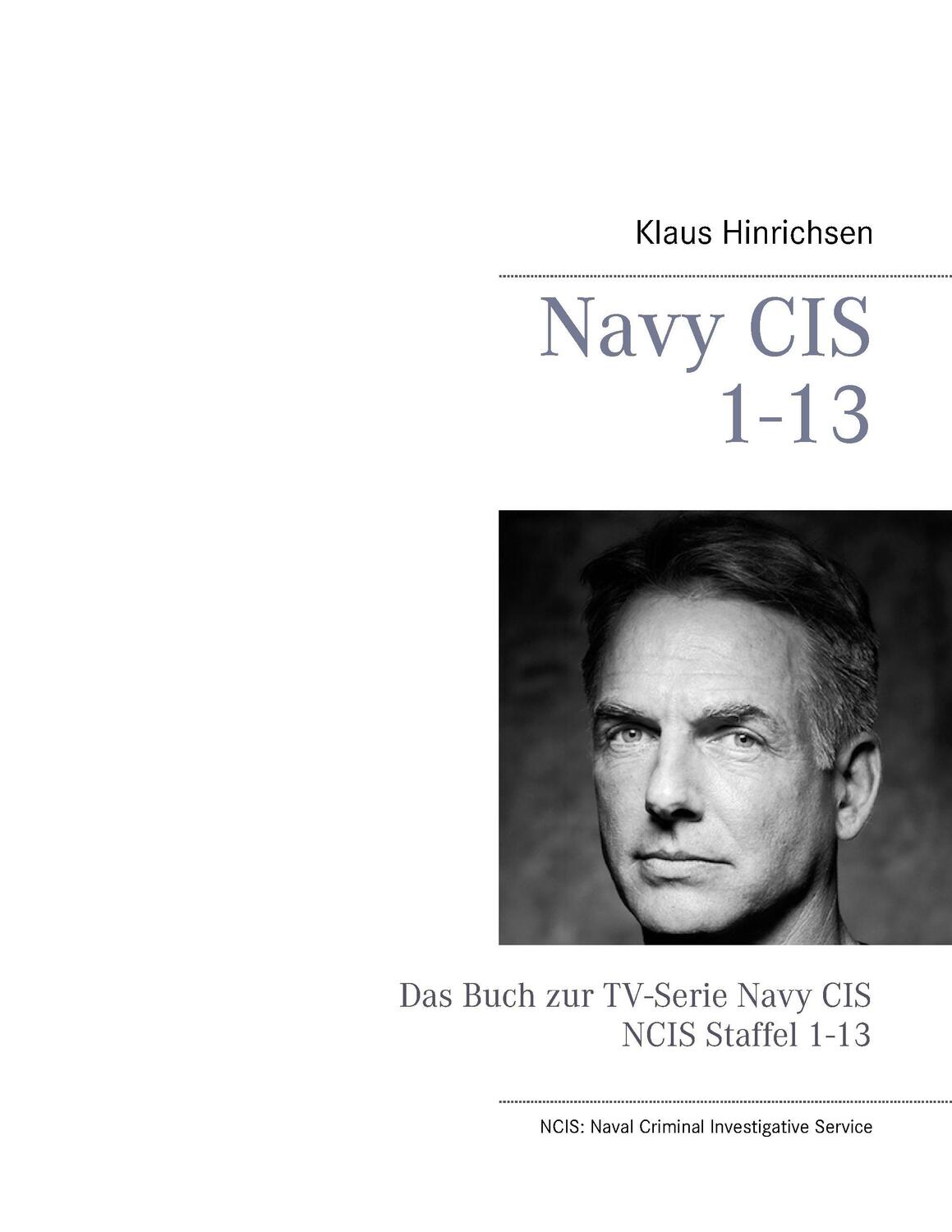 Cover: 9783848214440 | Navy CIS NCIS 1 - 13 | Das Buch zur TV-Serie Navy CIS Staffel 1 - 13