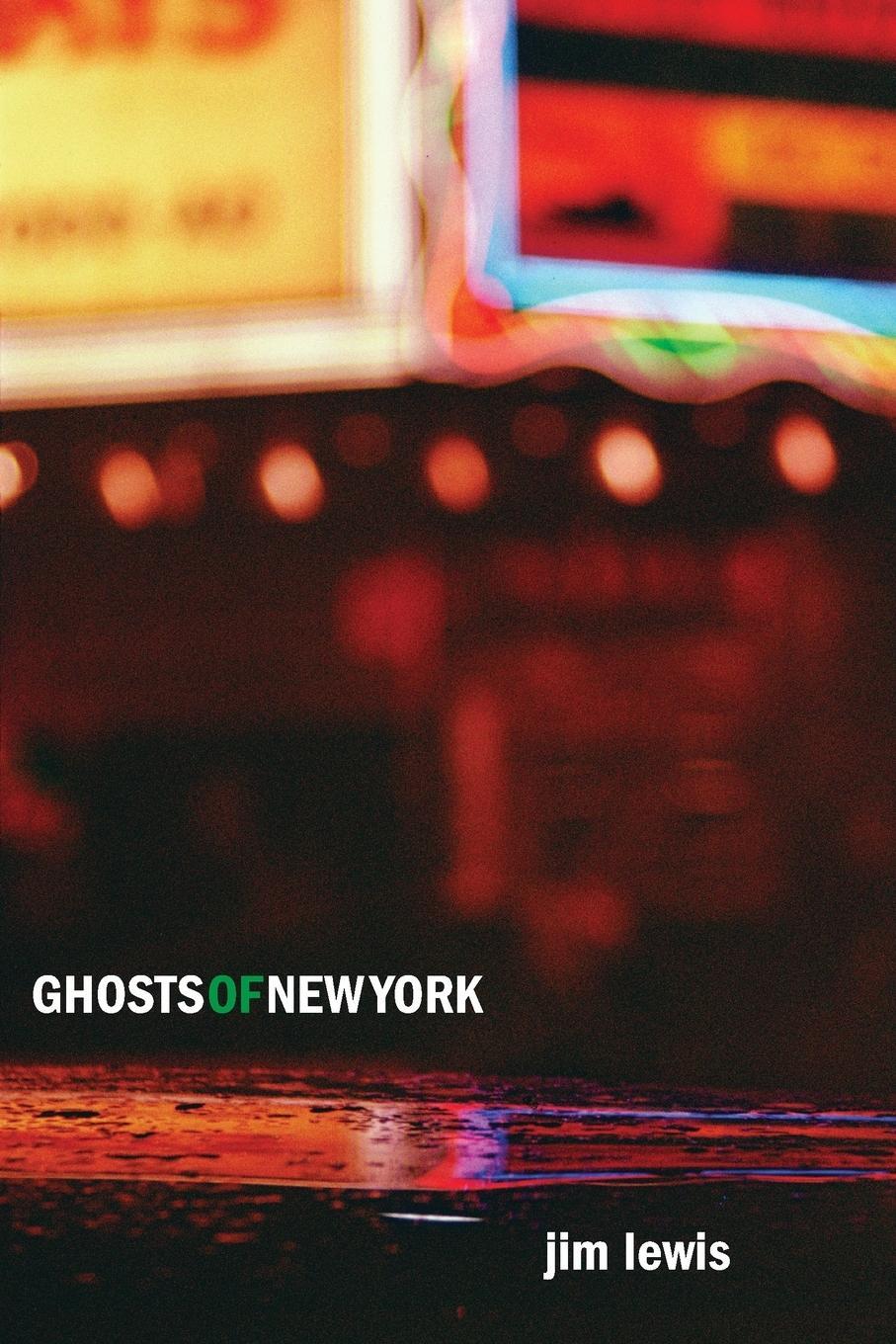 Cover: 9781949199963 | Ghosts of New York | Jim Lewis | Taschenbuch | Paperback | Englisch