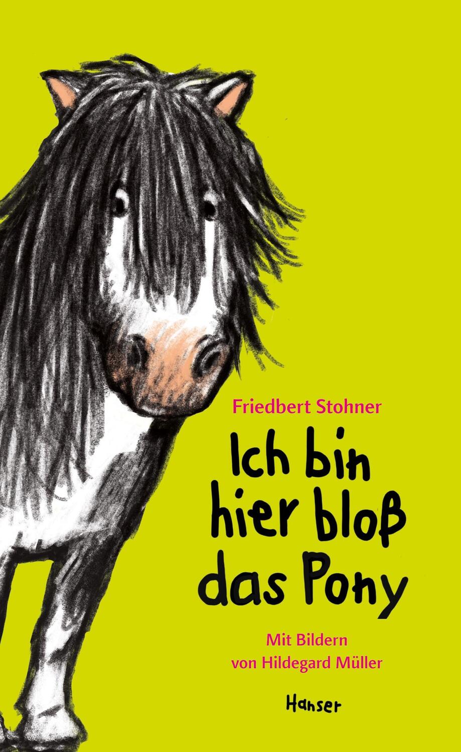 Cover: 9783446249356 | Ich bin hier bloß das Pony | Friedbert Stohner | Buch | Deutsch | 2015
