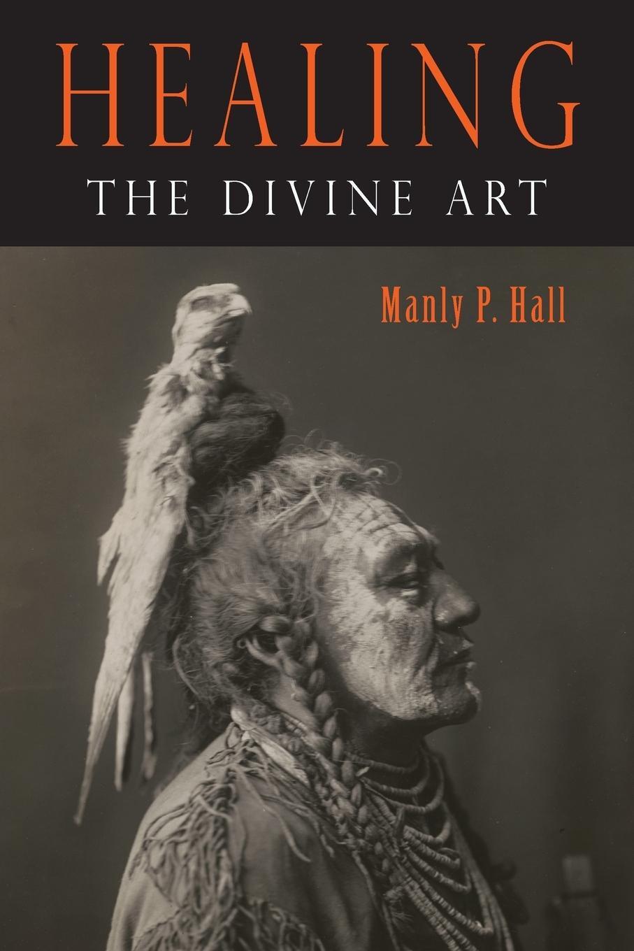 Cover: 9781684225989 | Healing | The Divine Art | Manly P. Hall | Taschenbuch | Paperback