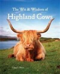 Cover: 9781842044865 | Wit &amp; Wisdom of Highland Cows | Ulysses Brave | Buch | Gebunden | 2015
