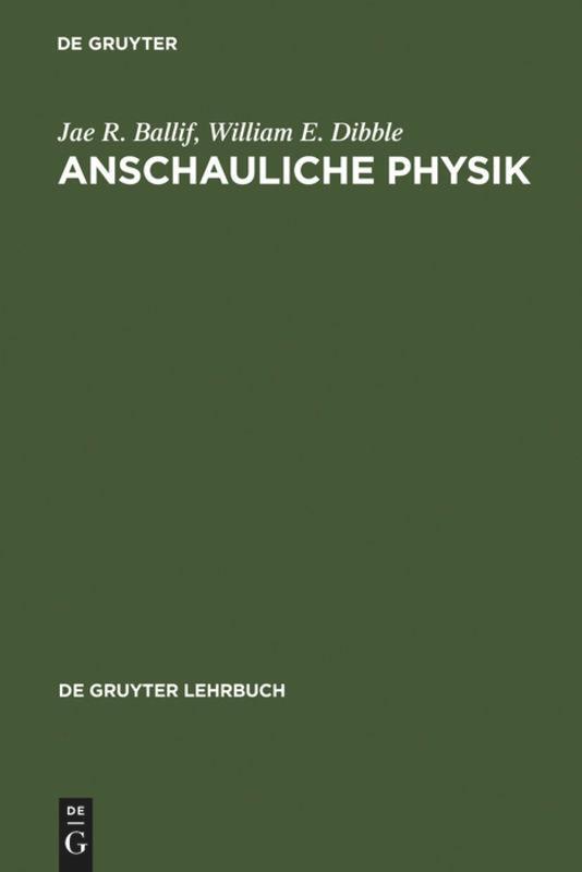 Cover: 9783110112153 | Anschauliche Physik | Jae R. Ballif (u. a.) | Buch | De Gruyter