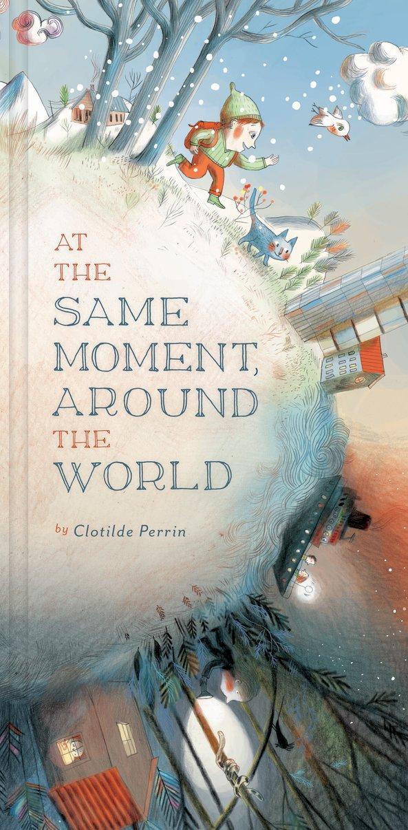 Cover: 9781452122083 | At the Same Moment, Around the World | Clotilde Perrin | Buch | 2014