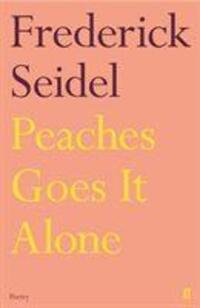 Cover: 9780571348190 | Peaches Goes It Alone | Frederick Seidel | Taschenbuch | Englisch