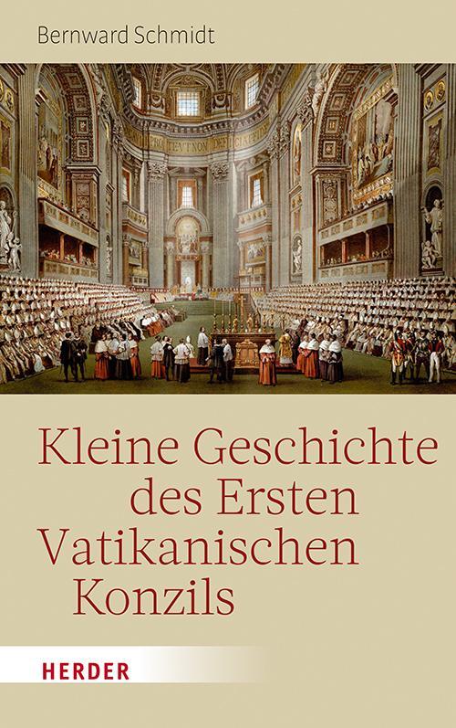Cover: 9783451384301 | Kleine Geschichte des Ersten Vatikanischen Konzils | Bernward Schmidt