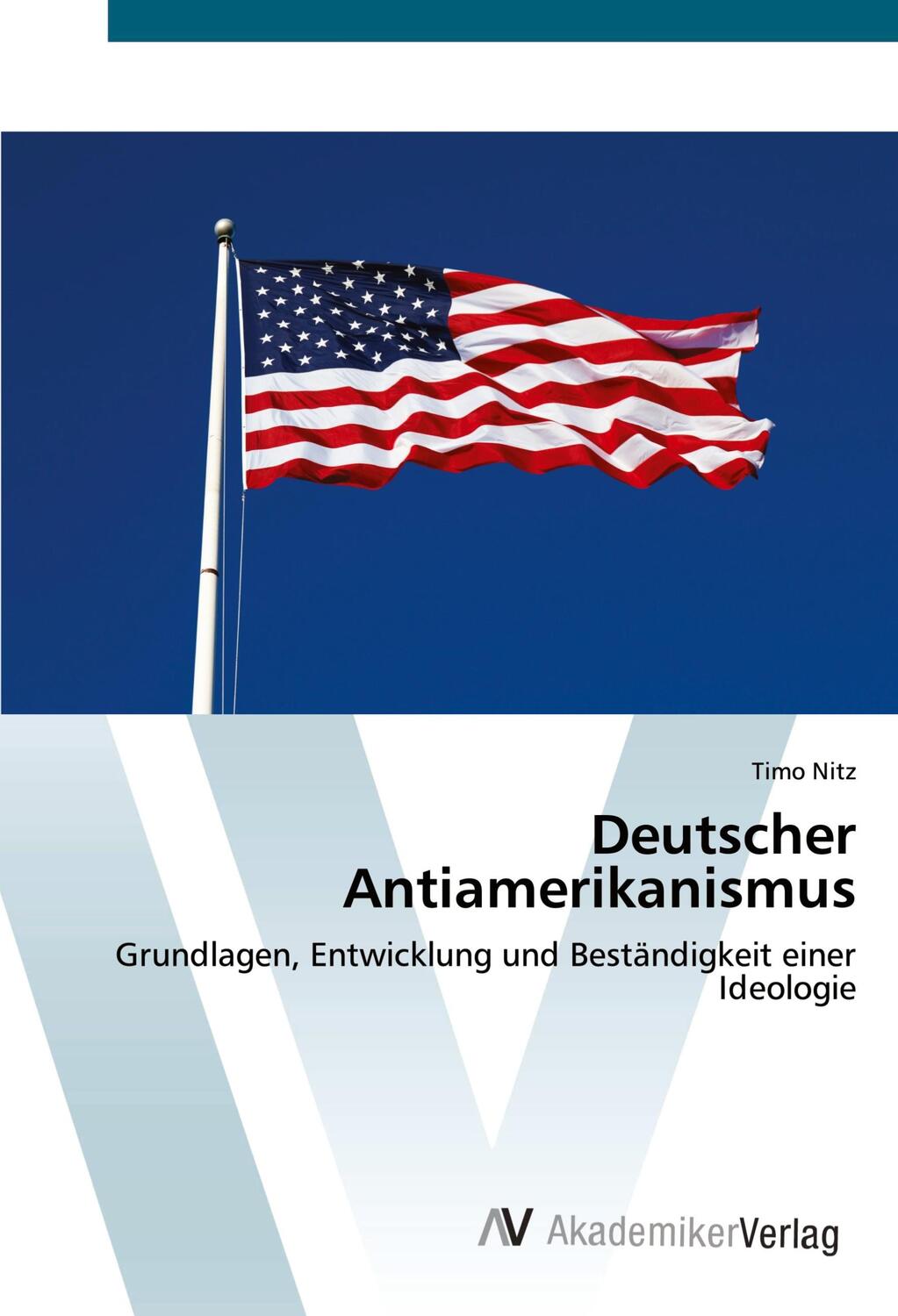 Cover: 9783639447354 | Deutscher Antiamerikanismus | Timo Nitz | Taschenbuch | Paperback