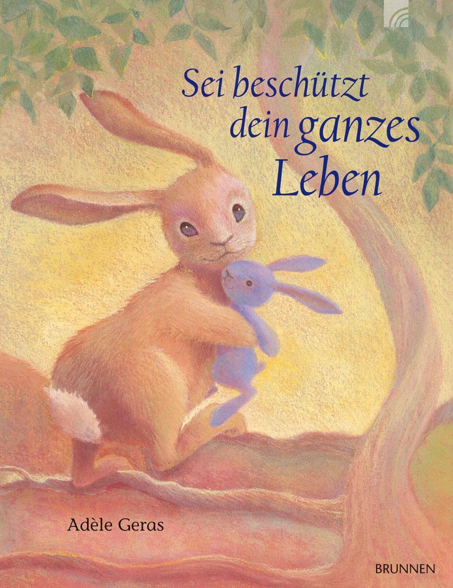 Cover: 9783765568183 | Sei beschützt dein ganzes Leben | Adèle Geras | Buch | 32 S. | Deutsch