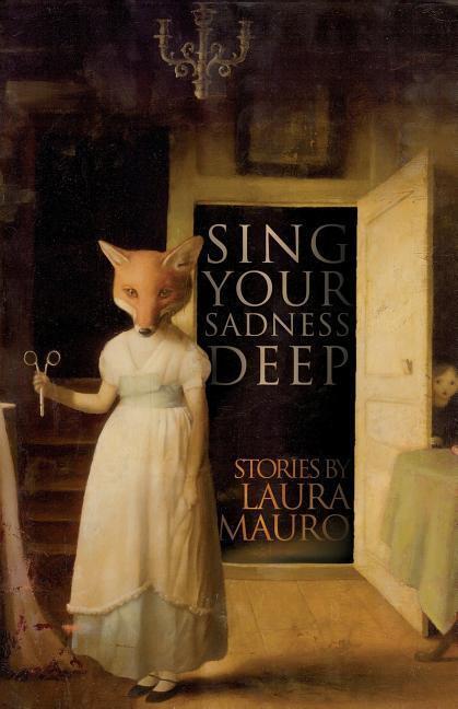Cover: 9781988964126 | Sing Your Sadness Deep | Laura Mauro | Taschenbuch | Englisch | 2019