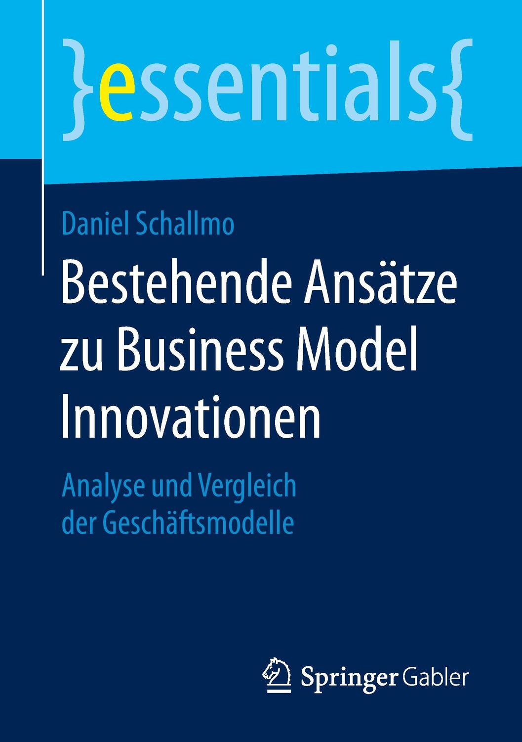 Cover: 9783658099008 | Bestehende Ansätze zu Business Model Innovationen | Daniel Schallmo