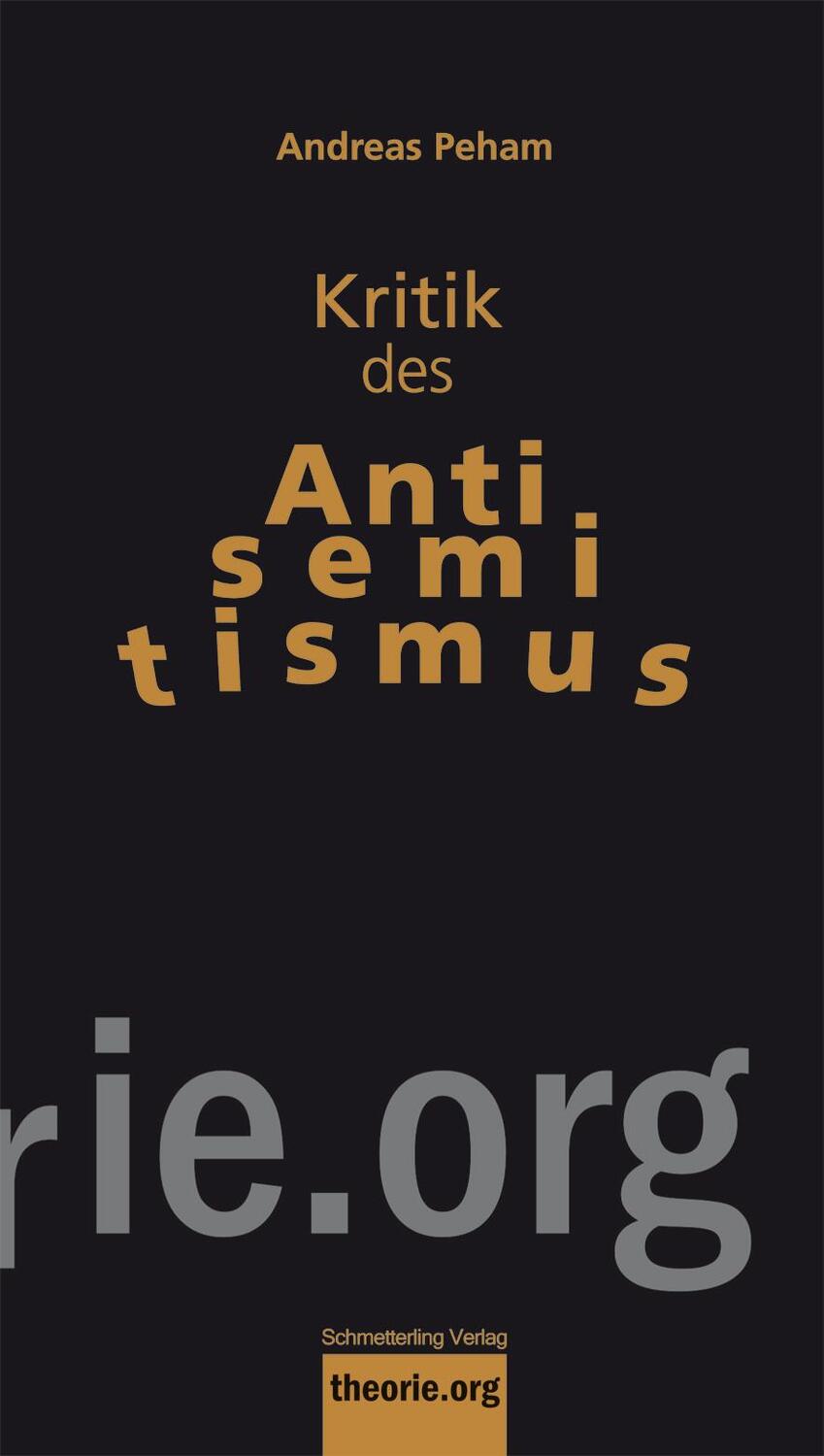 Cover: 9783896576897 | Kritik des Antisemitismus | Andreas Peham | Taschenbuch | theorie.org