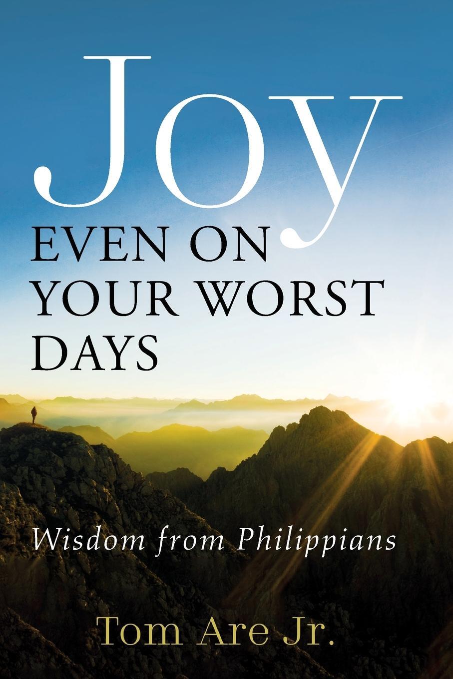 Cover: 9781666711264 | Joy Even on Your Worst Days | Tom Jr. Are | Taschenbuch | Paperback