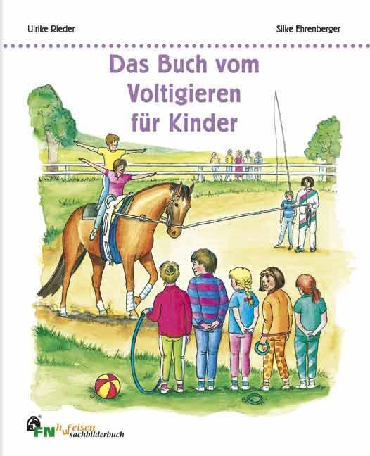 Cover: 9783885427209 | Das Buch vom Voltigieren für Kinder | Ulrike Rieder | Taschenbuch