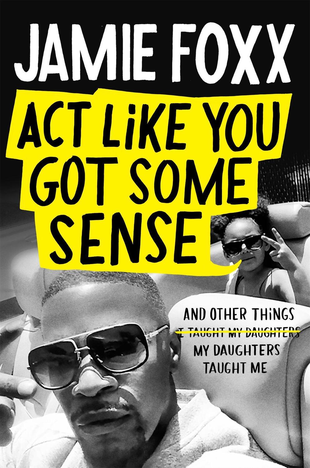 Cover: 9781408716168 | Act Like You Got Some Sense | Jamie Foxx | Buch | Gebunden | Englisch