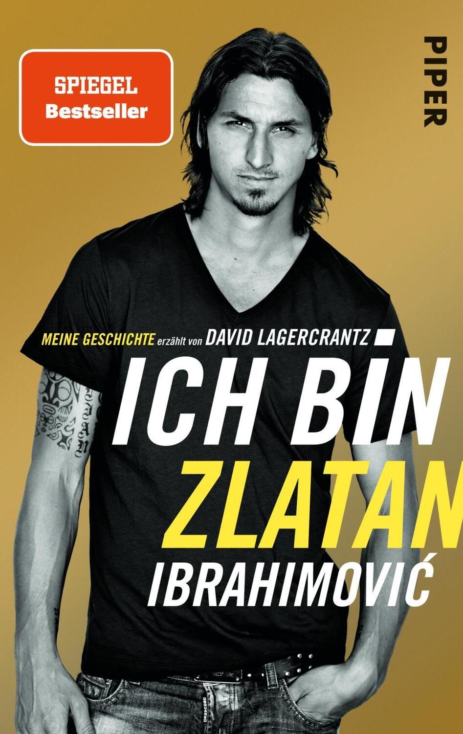 Cover: 9783492306447 | Ich bin Zlatan | Meine Geschichte erzählt von David Lagercrantz | Buch