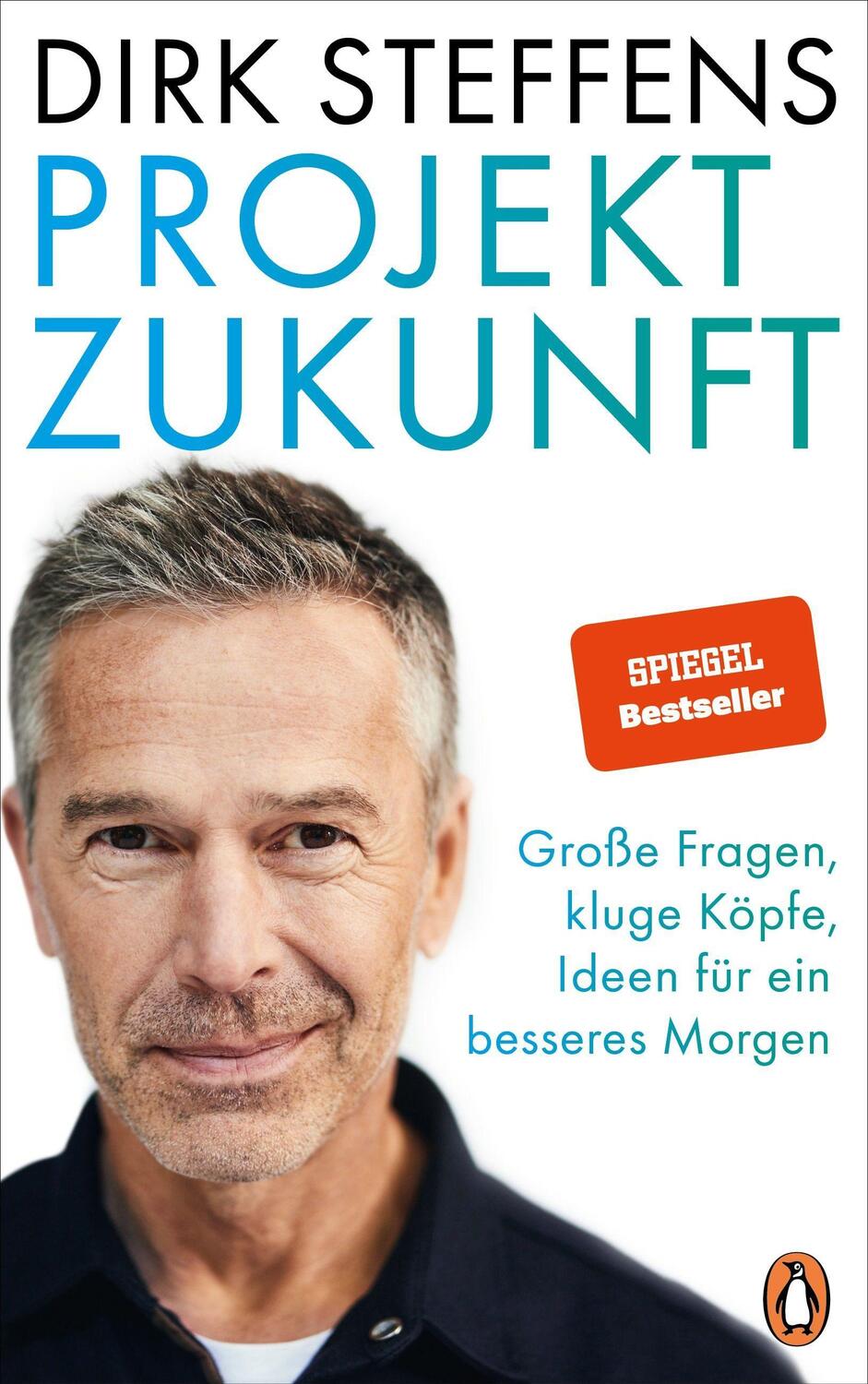 Cover: 9783328602323 | Projekt Zukunft | Dirk Steffens | Buch | 272 S. | Deutsch | 2022