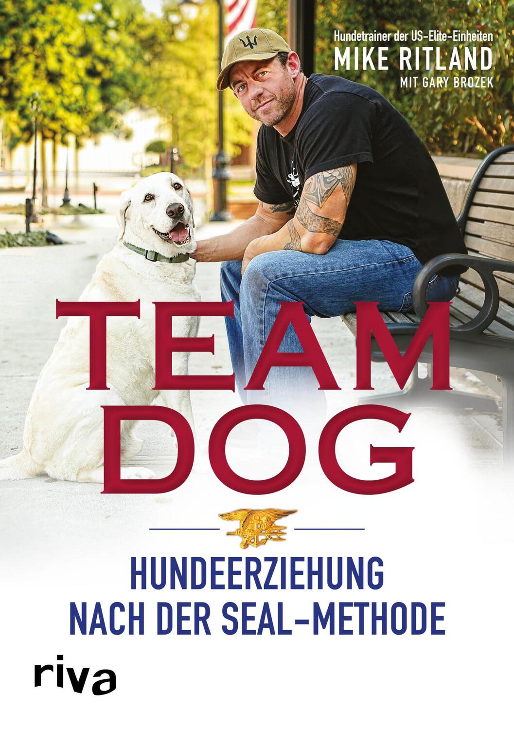 Cover: 9783868836875 | Team Dog | Hundeerziehung nach der SEAL-Methode | Mike Ritland (u. a.)