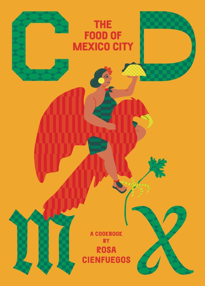 Cover: 9781922754585 | CDMX | The food of Mexico City | Rosa Cienfuegos | Buch | 256 S.