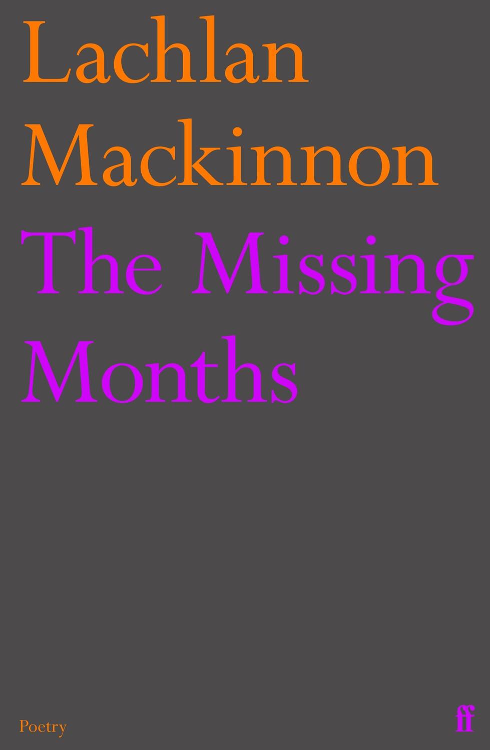 Cover: 9780571375387 | The Missing Months | Lachlan Mackinnon | Taschenbuch | Englisch | 2022