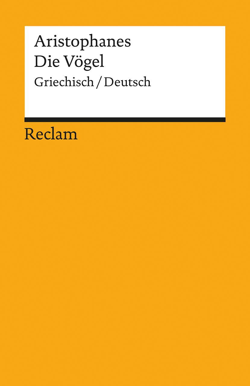Cover: 9783150193563 | Die Vögel | Griechisch/Deutsch | Aristophanes | Taschenbuch | Deutsch
