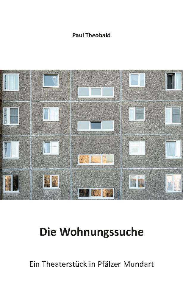 Cover: 9783985275755 | Die Wohnungssuche | Ein Theaterstück in Pfälzer Mundart | Theobald