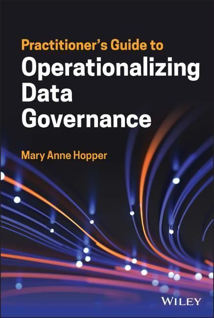 Cover: 9781119851424 | Practitioner's Guide to Operationalizing Data Governance | Hopper