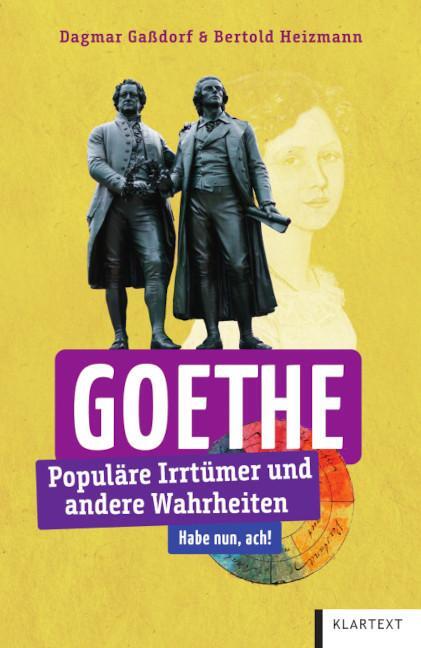 Cover: 9783837526677 | Goethe | Populäre Irrtümer und andere Wahrheiten | Gaßdorf (u. a.)