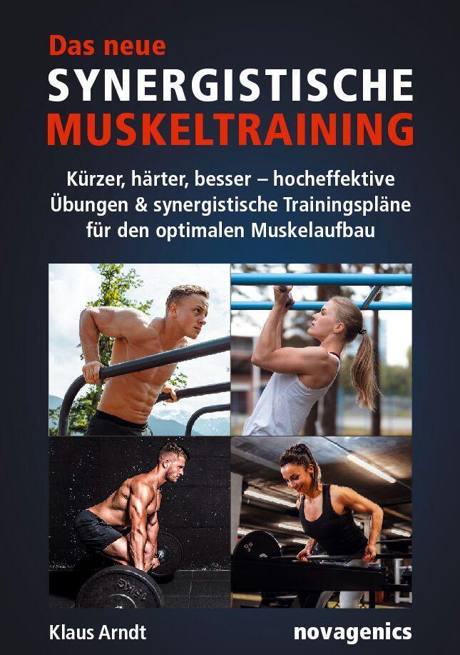 Cover: 9783929002676 | Das neue Synergistische Muskeltraining | Klaus Arndt | Taschenbuch