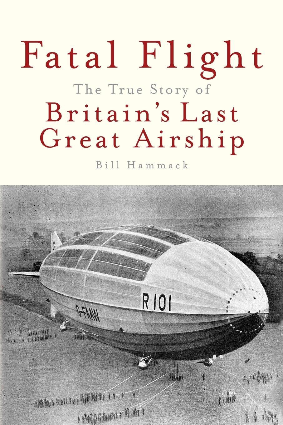 Cover: 9781945441035 | Fatal Flight | The True Story of Britain's Last Great Airship | Buch