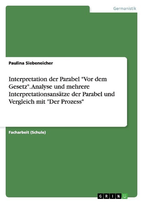 Cover: 9783656674894 | Interpretation der Parabel "Vor dem Gesetz". Analyse und mehrere...