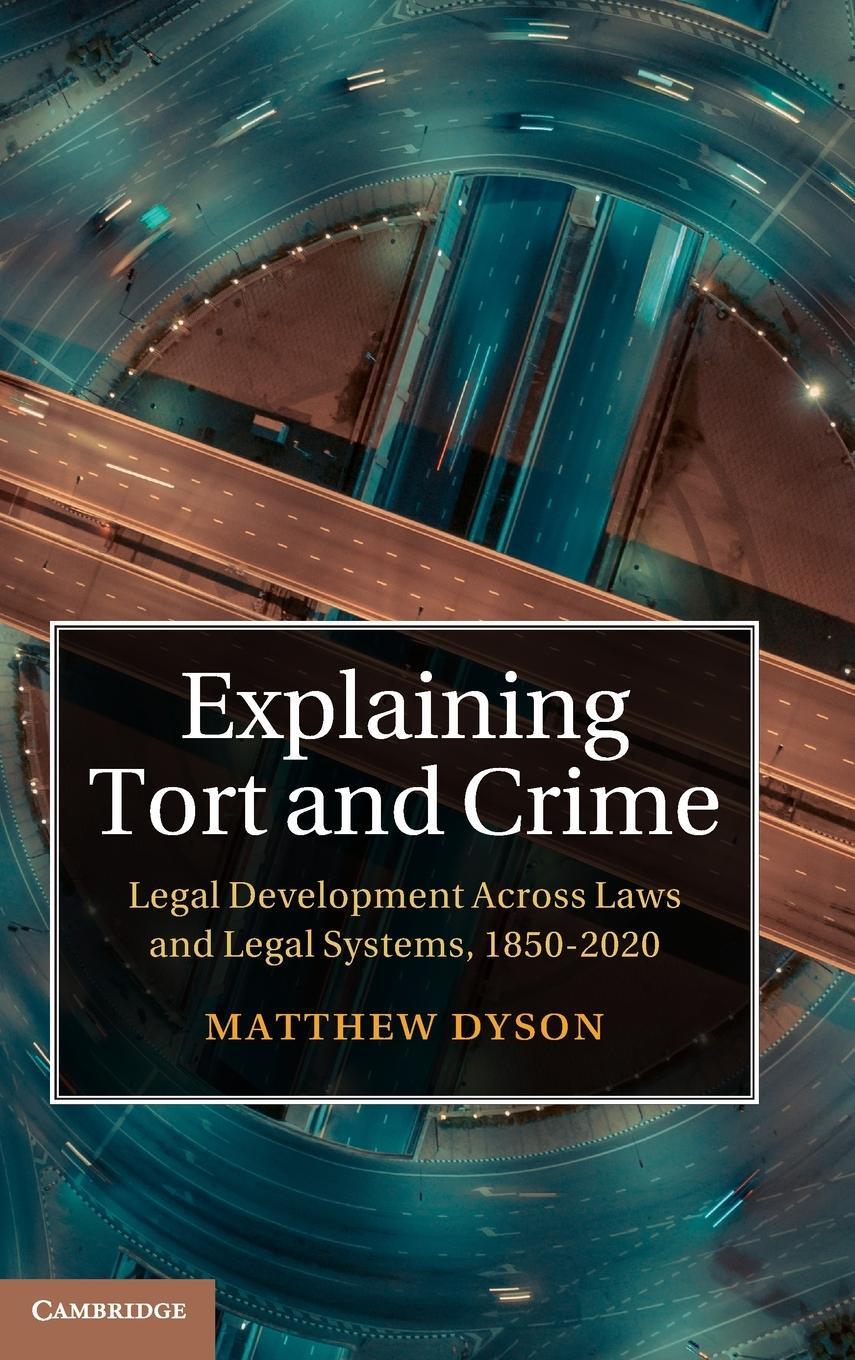Cover: 9781107144866 | Explaining Tort and Crime | Matthew Dyson | Buch | Gebunden | Englisch