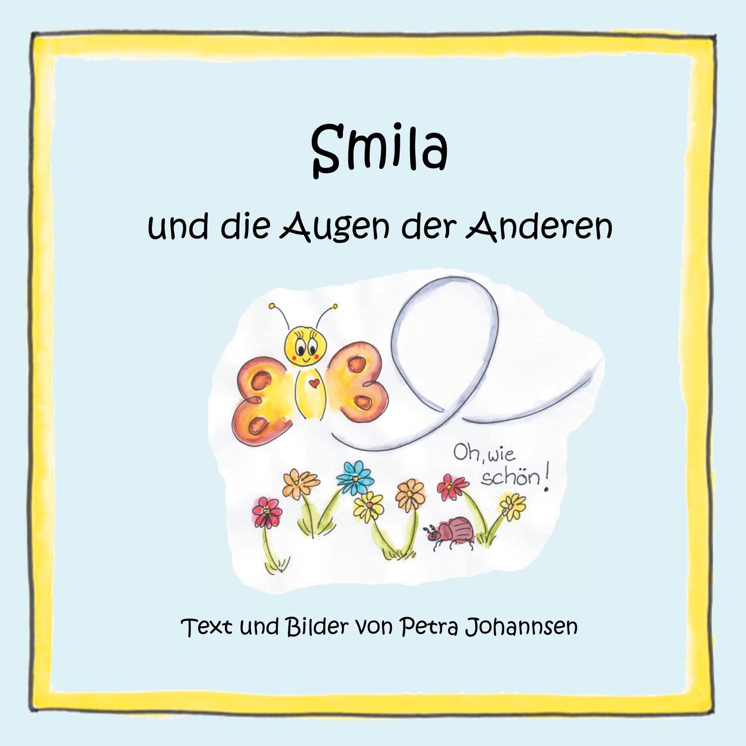 Cover: 9783750422810 | Smila und die Augen der Anderen | Petra Johannsen | Taschenbuch | 2019