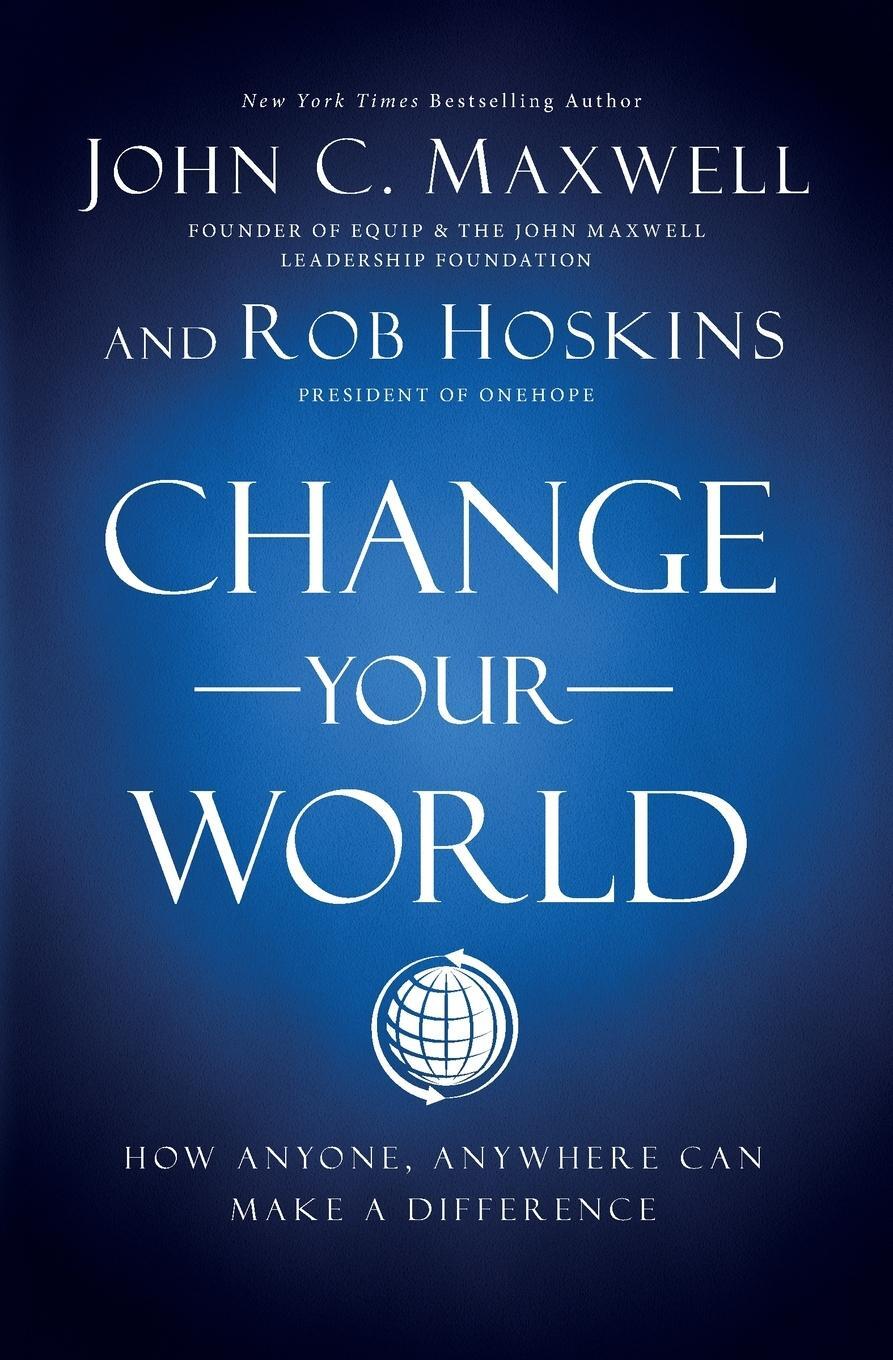Cover: 9781400224920 | Change Your World | How Anyone, Anywhere Can Make a Difference | Buch