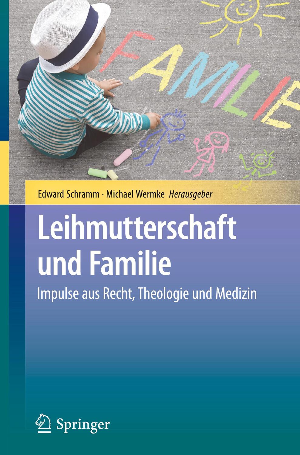 Cover: 9783662562505 | Leihmutterschaft und Familie | Michael Wermke (u. a.) | Buch | XII