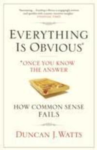 Cover: 9781848872165 | Everything is Obvious | Why Common Sense is Nonsense | Duncan J. Watts