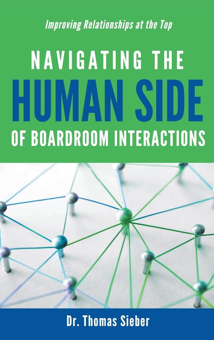 Cover: 9781637422915 | Navigating the Human Side of Boardroom Interactions | Thomas Sieber