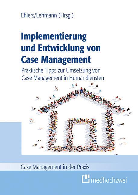 Cover: 9783862164639 | Implementierung und Entwicklung von Case Management | Ehlers (u. a.)