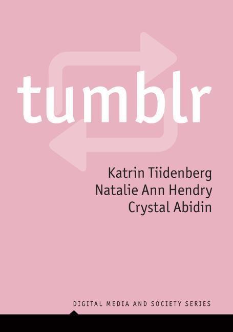 Cover: 9781509541096 | Tumblr | Katrin Tiidenberg (u. a.) | Taschenbuch | 240 S. | Englisch