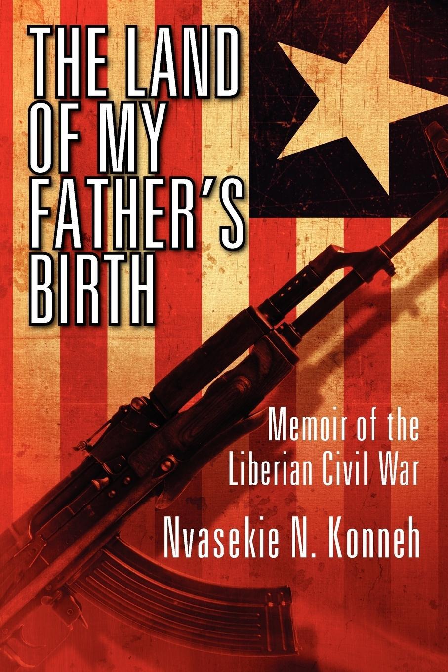 Cover: 9780578113005 | The Land of My Father's Birth | Memoir of the Liberian Civil War