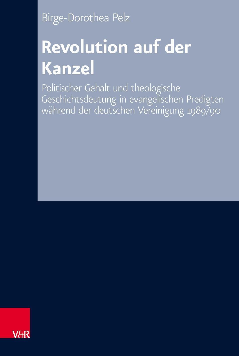 Cover: 9783525557938 | Revolution auf der Kanzel | Birge-Dorothea Pelz | Buch | 406 S. | 2018