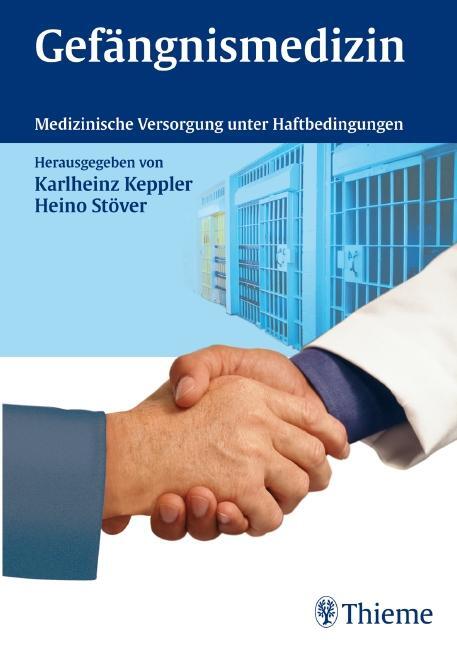 Cover: 9783131477316 | Gefängnismedizin | Medizinische Versorgung unter Haftbedingungen | XV