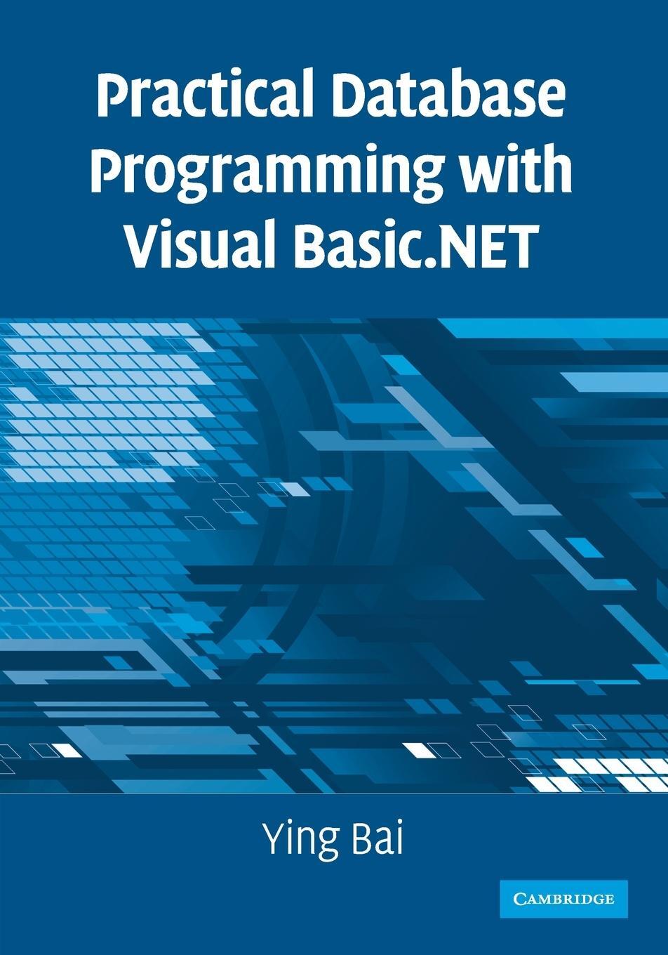 Cover: 9780521712354 | Pract Databse Prog Visual Basic.NET | Ying Bai | Taschenbuch | 2009