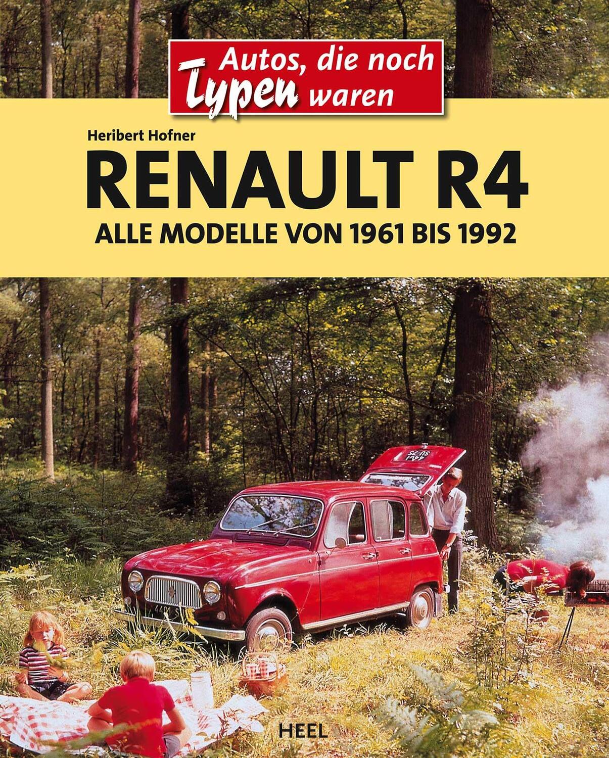 Cover: 9783868526035 | Renault R4 / Alle Modelle von 1961 bis 1992 | Heribert Hofner | Buch