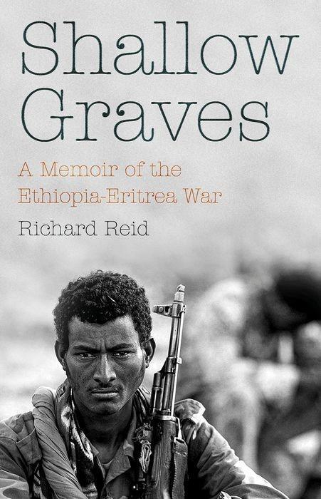 Cover: 9781787383289 | Shallow Graves | A Memoir of the Ethiopia-Eritrea War | Richard Reid