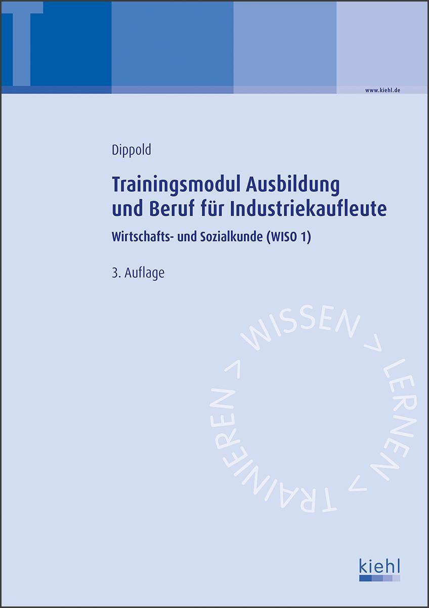 Cover: 9783470592336 | Trainingsmodul Ausbildung und Beruf für Industriekaufleute | Dippold