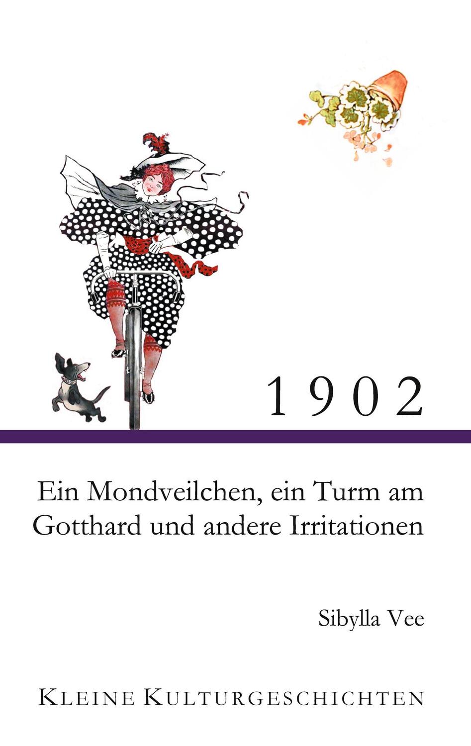 Cover: 9783754311349 | 1902 - Ein Mondveilchen, ein Turm am Gotthard und andere Irritationen