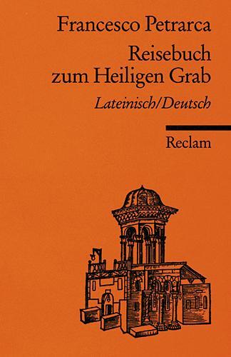 Cover: 9783150008881 | Reisebuch zum Heiligen Grab | Francesco Petrarca | Taschenbuch | 1999