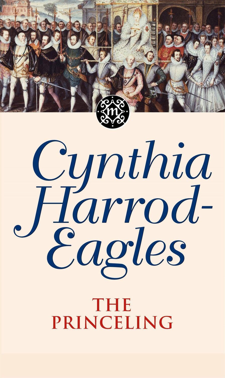 Cover: 9780751506402 | The Princeling | The Morland Dynasty, Book 3 | Cynthia Harrod-Eagles