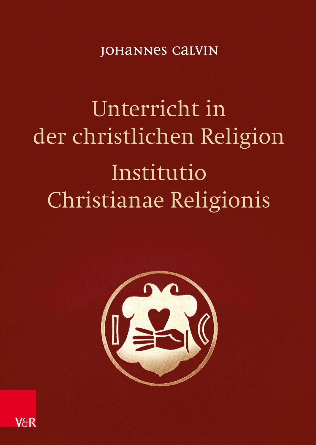 Cover: 9783525524008 | Unterricht in der christlichen Religion - Institutio Christianae...