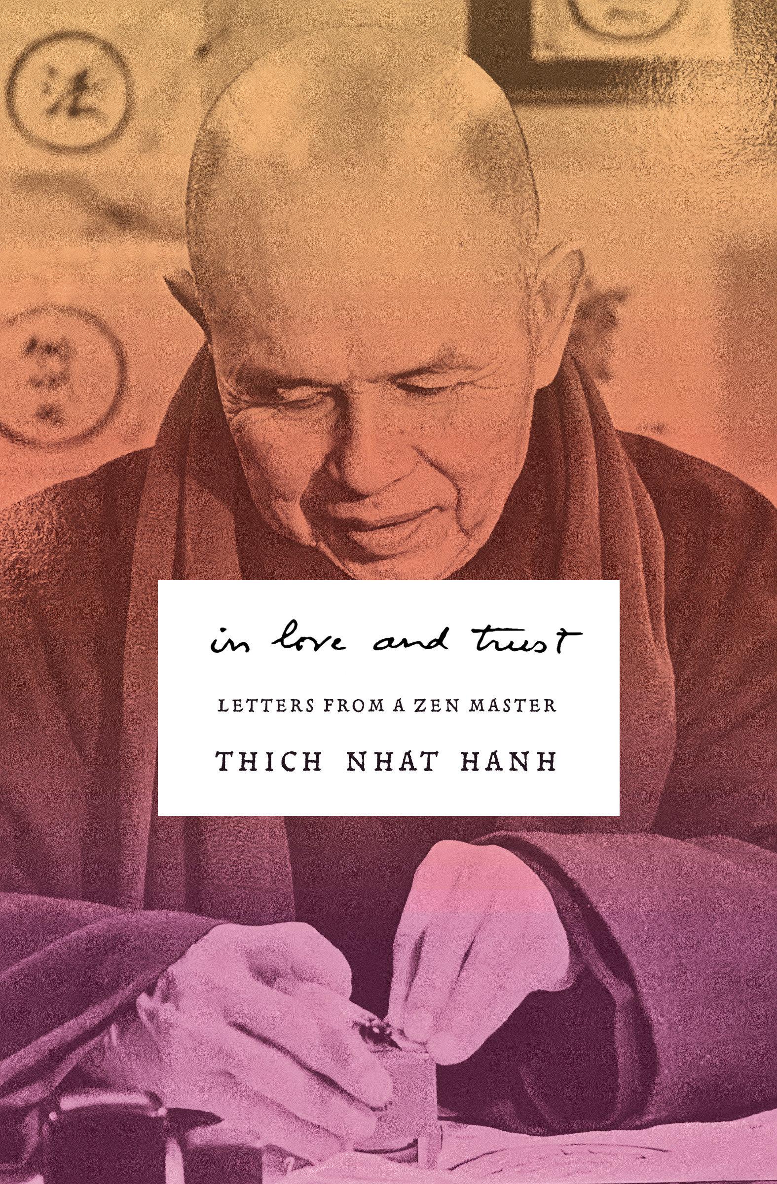 Cover: 9781952692826 | In Love and Trust | Letters from a Zen Master | Thich Nhat Hanh | Buch