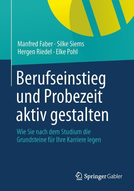 Cover: 9783658037413 | Berufseinstieg und Probezeit aktiv gestalten | Manfred Faber (u. a.)